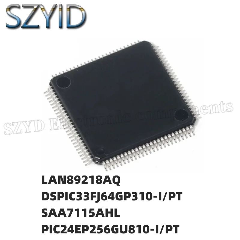 

1PCS TQFP100-LAN89218AQ DSPIC33FJ64GP310-I/PT SAA7115AHL PIC24EP256GU810-I/PT