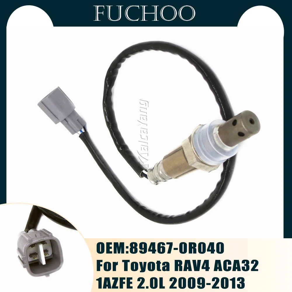 

For Toyota RAV4 ACA32 1AZFE 2.0L 2009-2013 89467-0R040 Car Accessories Oxygen Sensor O2 Lambda Sensor AIR FUEL RATIO