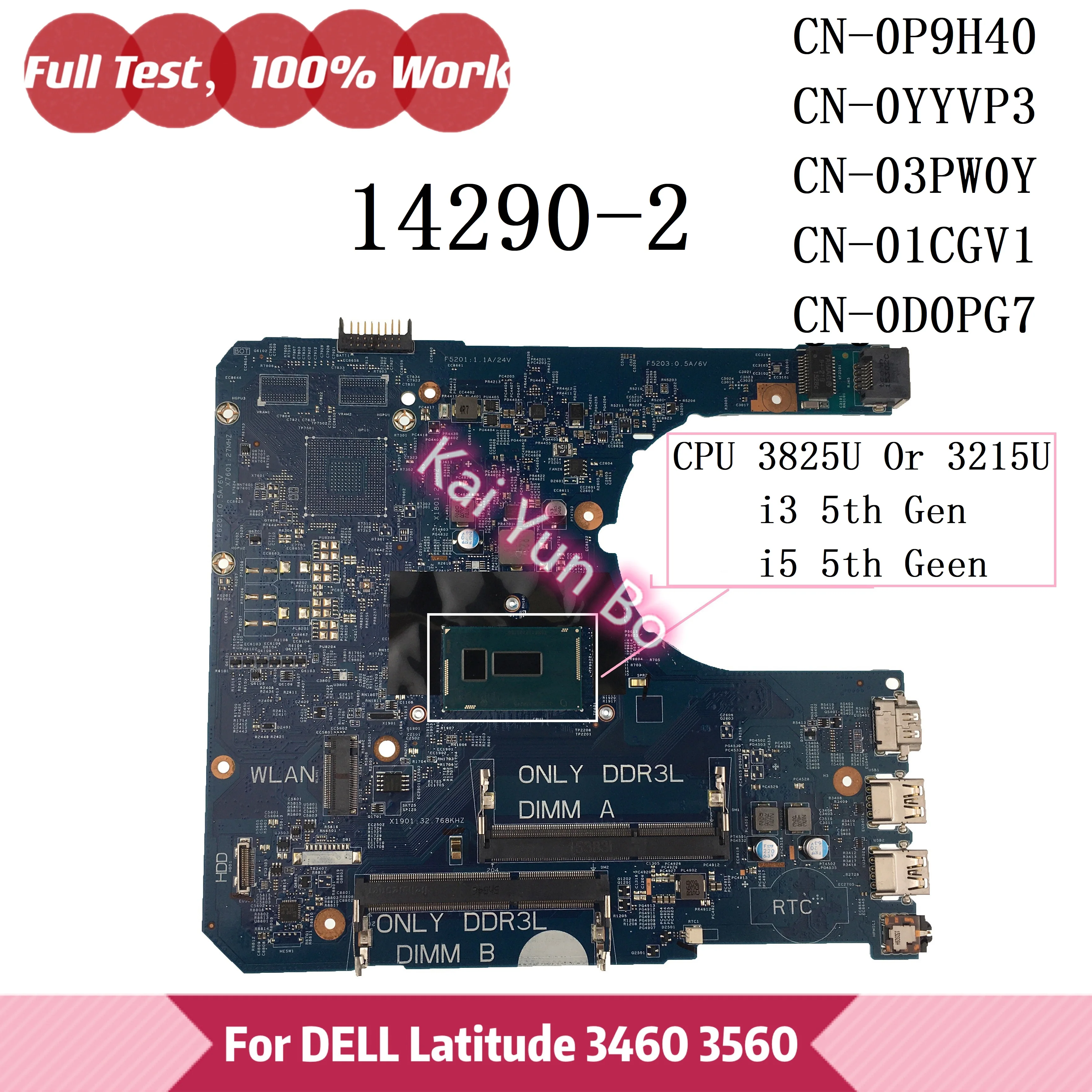 

CN-0P9H40 0P9H40 Dell Latitude 3460 3560 Материнская плата ноутбука 0YYVP3 03PW0Y 01CGV1 0D0PG7 D0PG7 14290-2 Вт 3825U 3215 I3 I5 Процессор