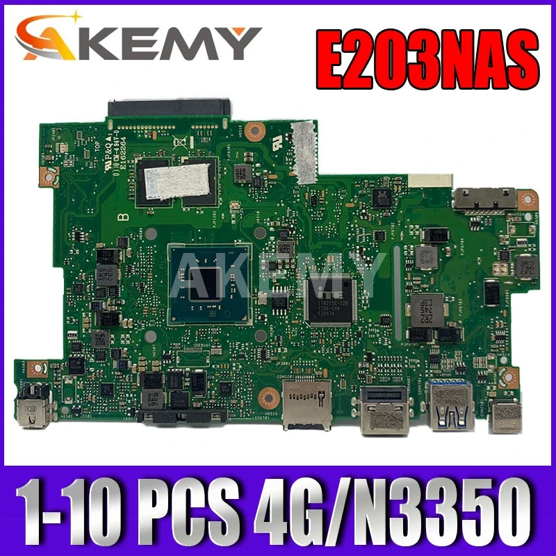 

Материнская плата Akemy 1-10 шт., для Asus E203N, E203NA, E203NAS, e203не, E203M, E203MA, Laotop, материнская плата 4 ГБ ОЗУ/N3350 без SSD