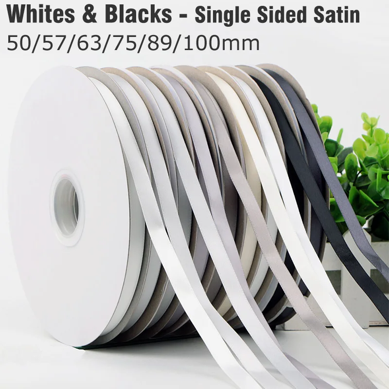 

100Yards 50/57/63/75/89/100mm White Black Single Sided Satin Ribbon High Quality 100% Polyester Single Face Satin Ribbon 111217