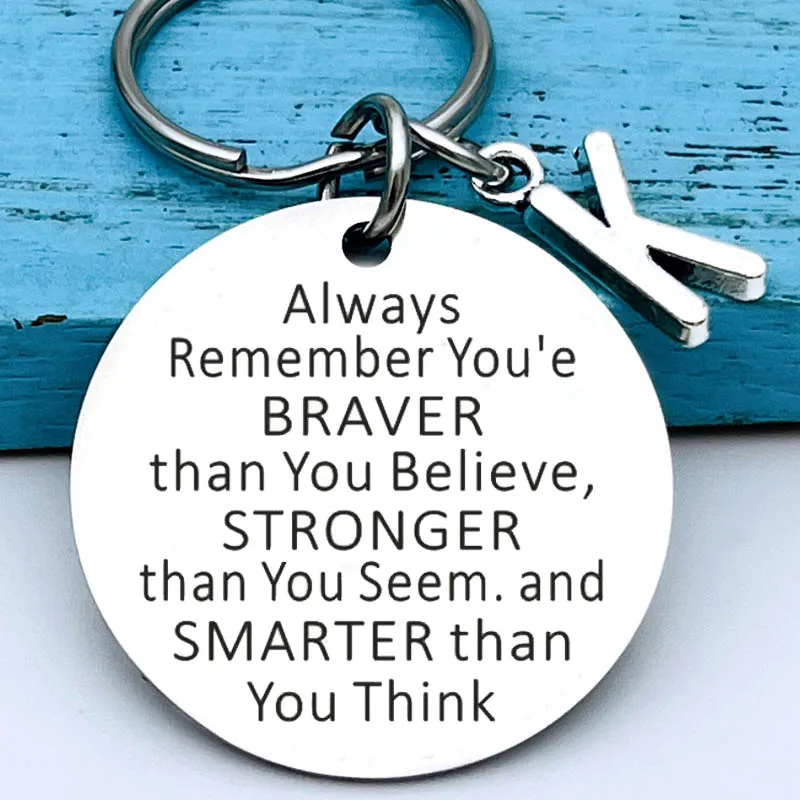 

Always Remember You Are Braver Stronger Smarter Than You Think Inspirational Graduation Family Friends Gifts Keychain Key Ring