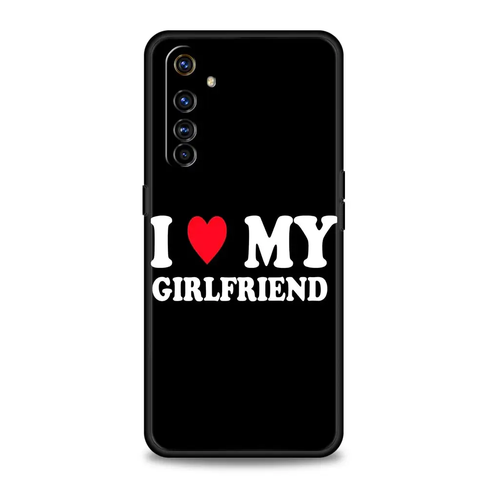 Cute I Love My Girlfriend Case For Realme 12 11 10 9 8 5G 7 6 GT5 GT3 GT2 Pro Plus C21 C25 C35 GT Neo 2 3 3T 5 Cover