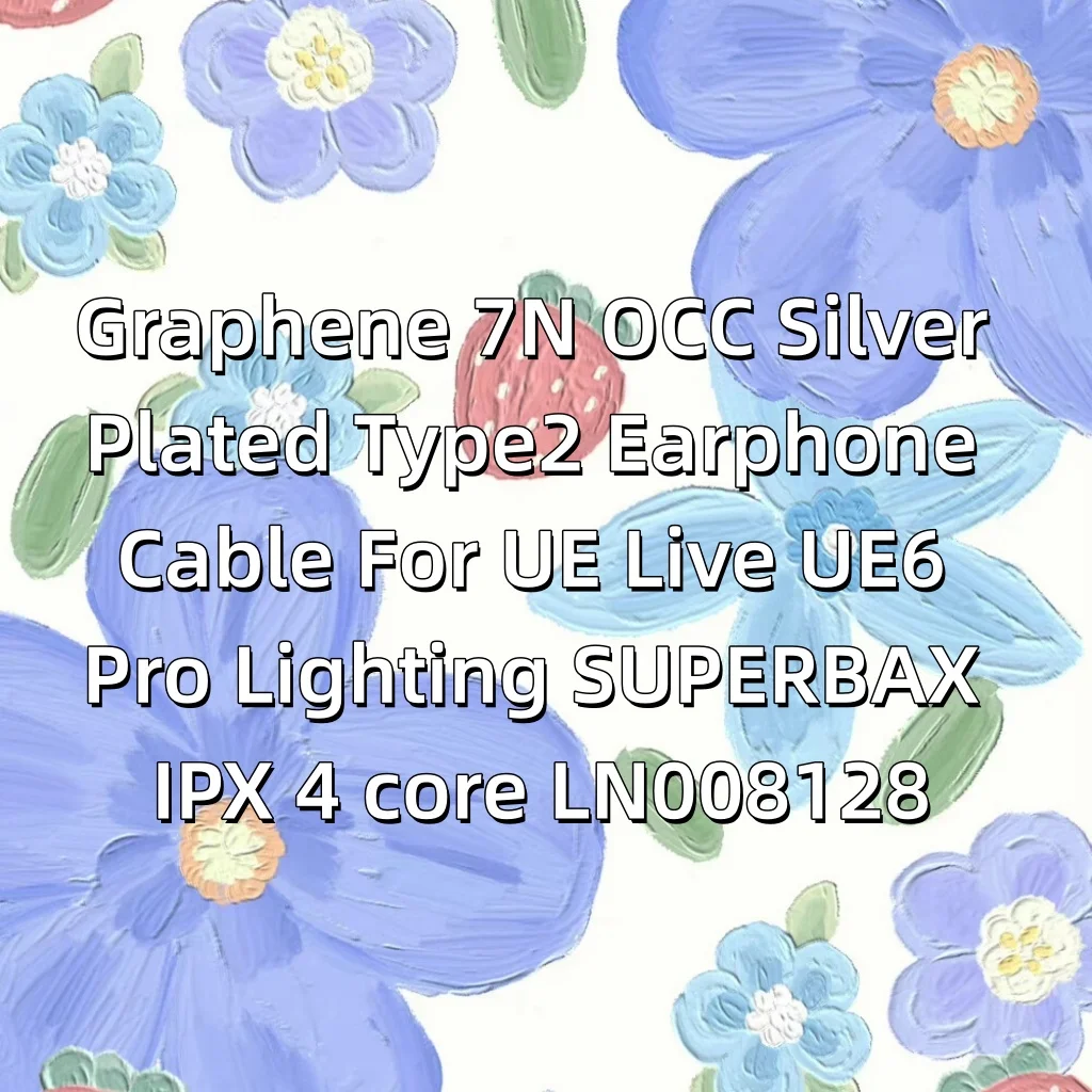 Посеребренный кабель для наушников Graphene 7N OCC Type2 для UE Live UE6 Pro Lighting SUPERBAX IPX 4 core LN008128 (art.: 3920dc02ec315) - 3920dc02ec315