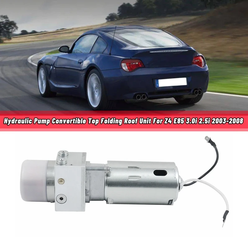 

Car Hydraulic Pump For-BMW E85 Z4 2.5I 3.0I Convertible Folding Top 54347193448 54347119633