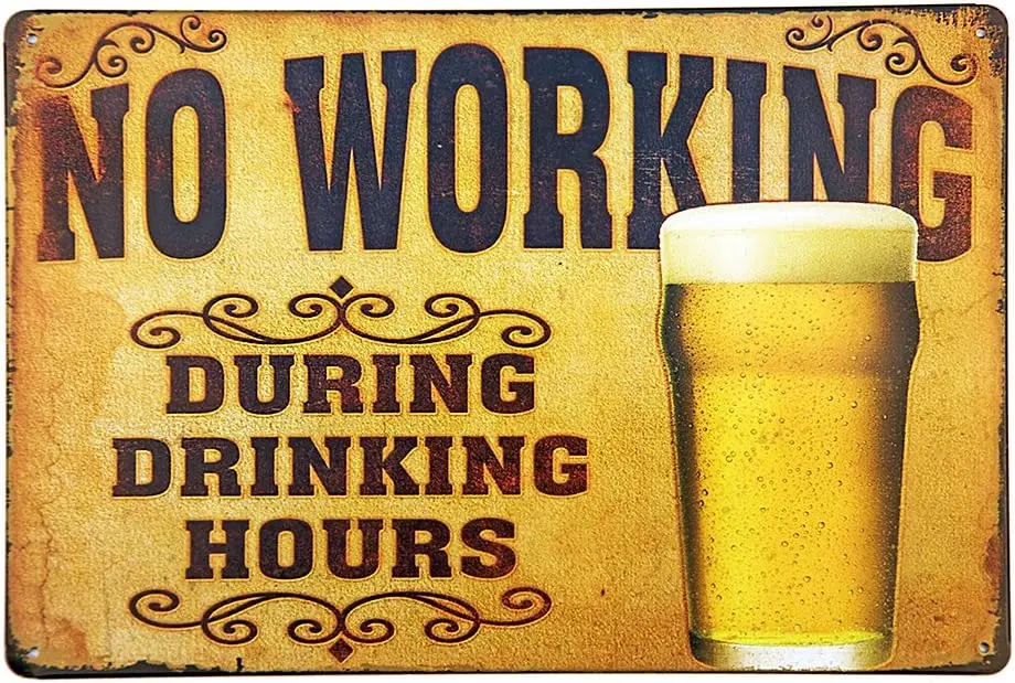 

New Deco No Working During Drinking Hours Vintage Retro Rustic Metal Tin Sign Pub Wall Decor Art 12x8Inch (30x20cm)