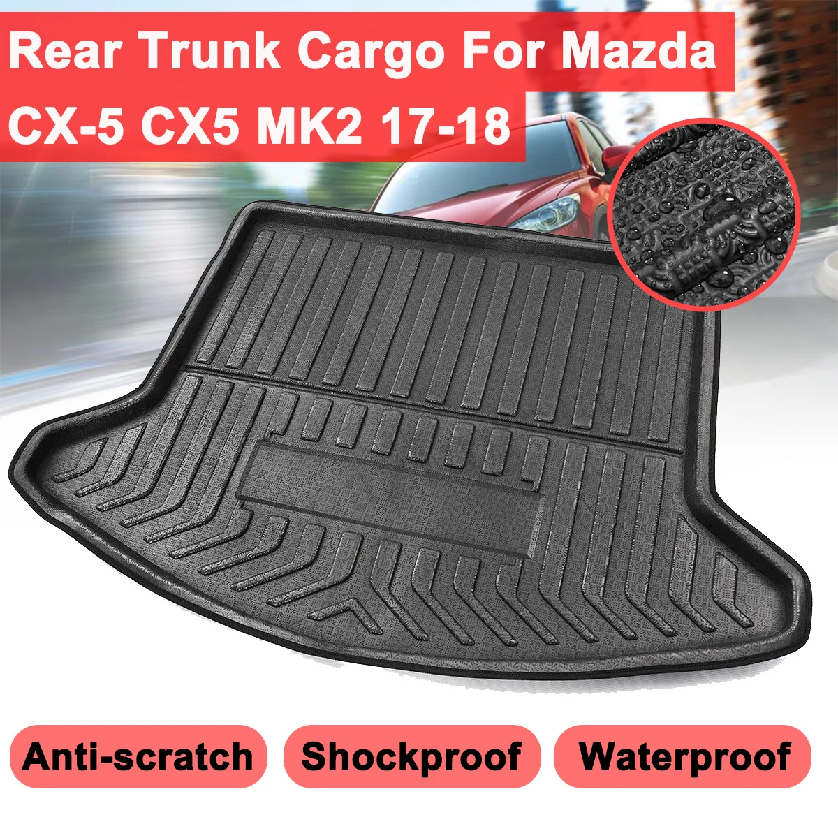 

Rear Trunk Cargo For Mazda CX-5 CX5 MK2 2017 2018 Car styling Interior Accessories Boot Liner Waterproof Mat Shockproof