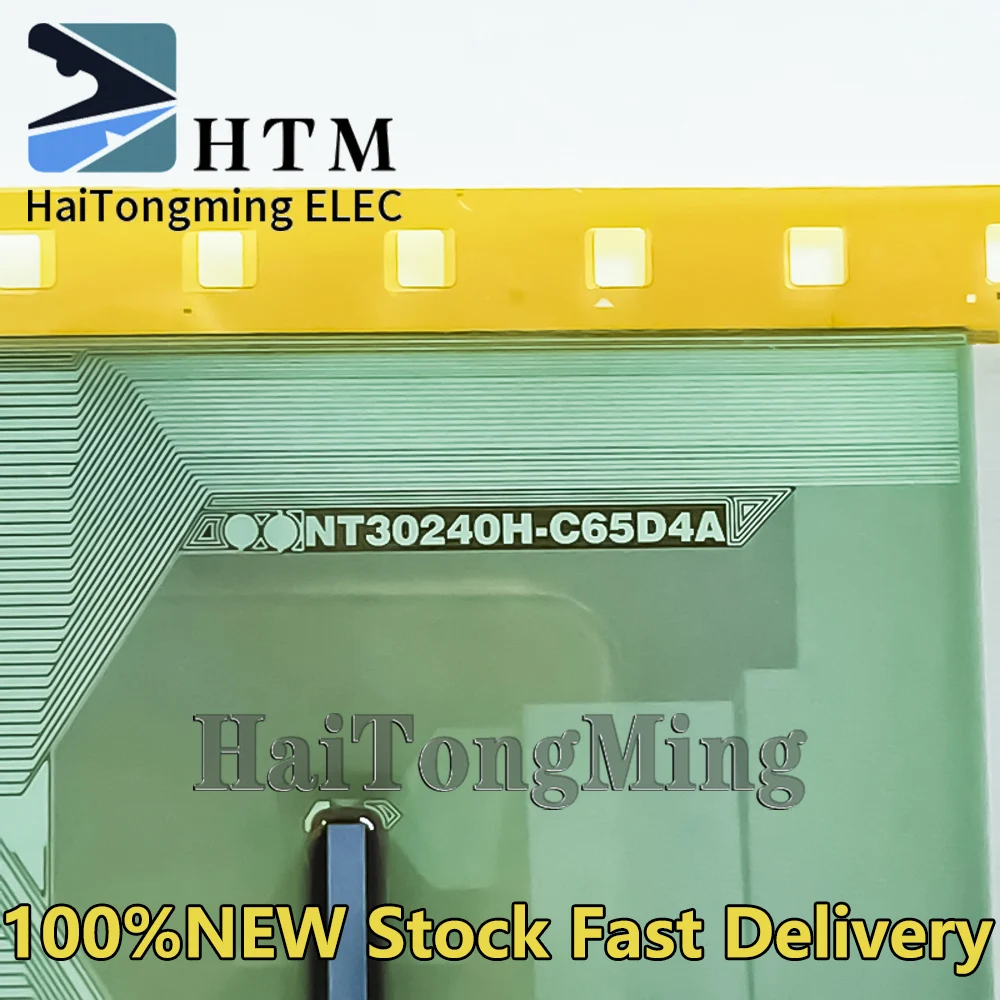 

NT30240H-C65D4A NT3O24OH-C65D4A 100％NEW Original LCD COF/TAB Drive IC Module Spot can be fast delivery