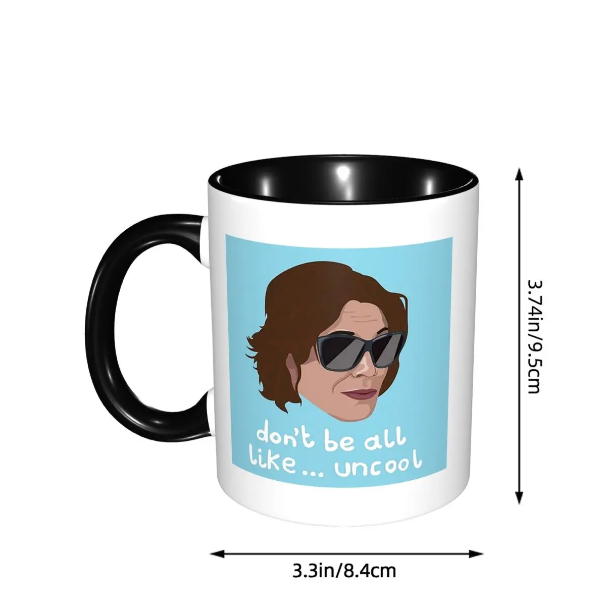Фото Кружка керамическая Luann - Real Housewives - Rhony - Don't Be All Like Uncool, для кофе, чая, молока, подарок для друзей №5