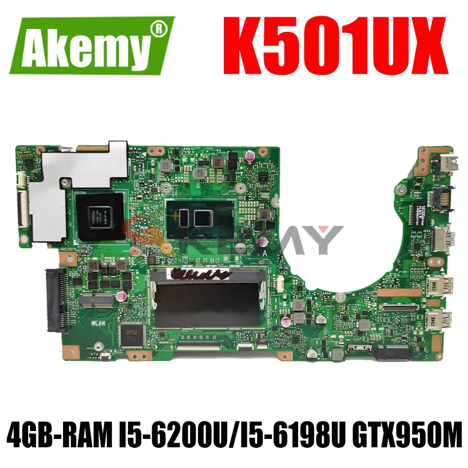 

AKEMY K501UX Laptop Motherboard For ASUS K501UX K501UB Original Mainboard DDR3 4GB-RAM I5-6200U / I5-6198U GTX950M EDP