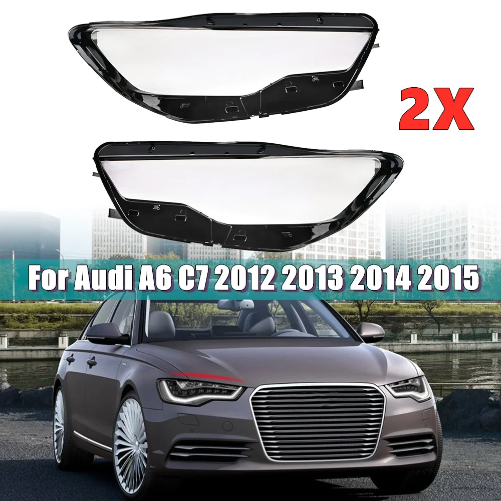 

Pair Car Front Headlight Lens Cover Lampshade Lampcover Head Lamp Light Glass Shell For Audi A6 C7 2012 2013 2014 2015