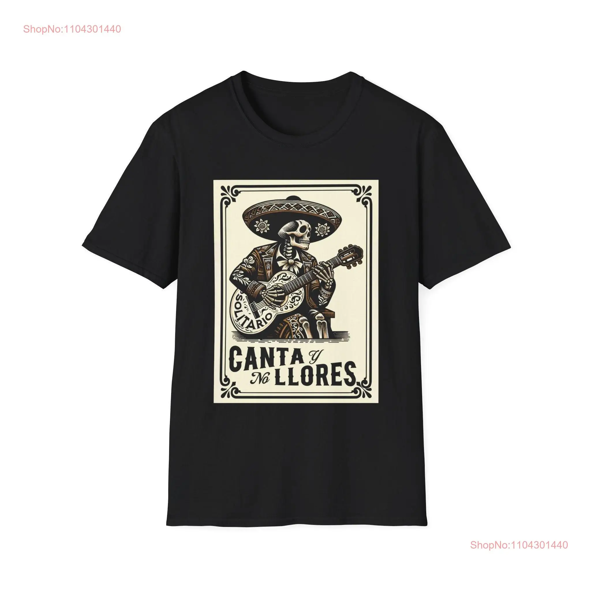 Canta No Llores Softstyle T Shirt long or short sleeves