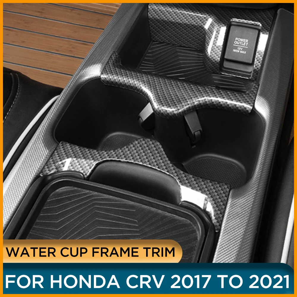 

Water Cup Holder Frame Trim For Honda CRV 2021 2020 2019 Car Water Cup Holder Panel Frame Trim Cover For Honda CRV 2017 2018