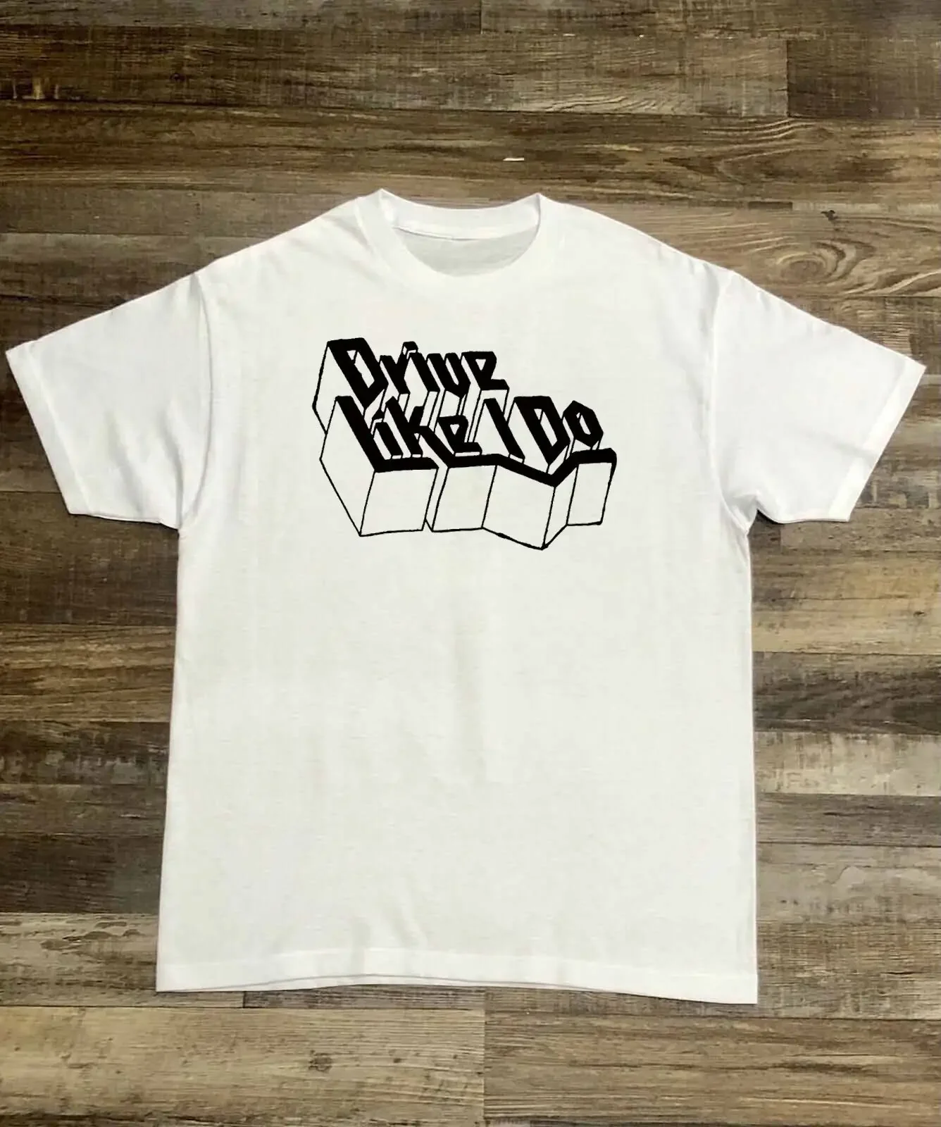 Фото Футболка Drive Like I Do The 1975 White T Shirt SweaT, размер S-4XL, для взрослых, высокое качество, лучшая. №1