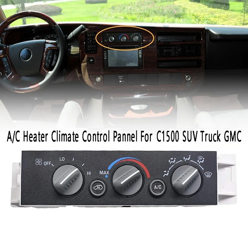 

Car A/C Heater Climate Control Panel Universal Replacement For Chevrolet C1500 SUV Truck GMC 16231175 16238895 16240115