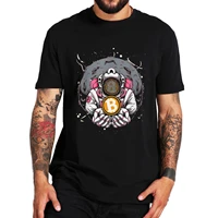 astronaut holding bitcoin t shirt funny crypto coin cryptocurrency traders tee summer eu size cotton casual men women t shirt