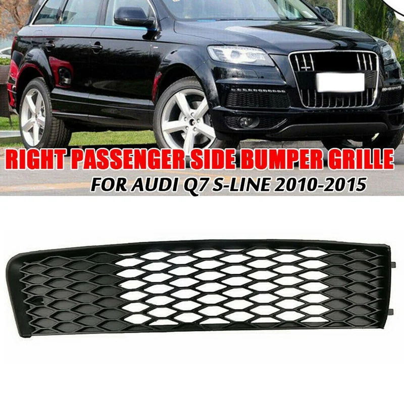 

For- Q7 S-Line 2010-2015 Right Passenger Side Bumper Grille Honeycomb Mesh Cover 4L0807698B