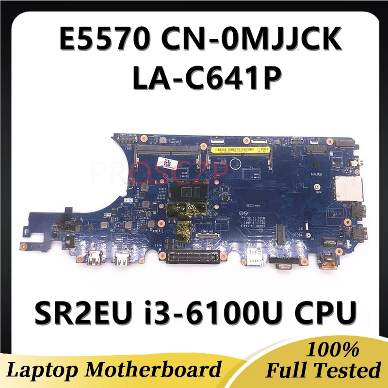 

CN-0MJJCK 0MJJCK MJJCK Mainboard For DELL Latitude E5570 Laptop Motherboard With SR2EU i3-6100U CPU LA-C641P 100% Full Tested OK