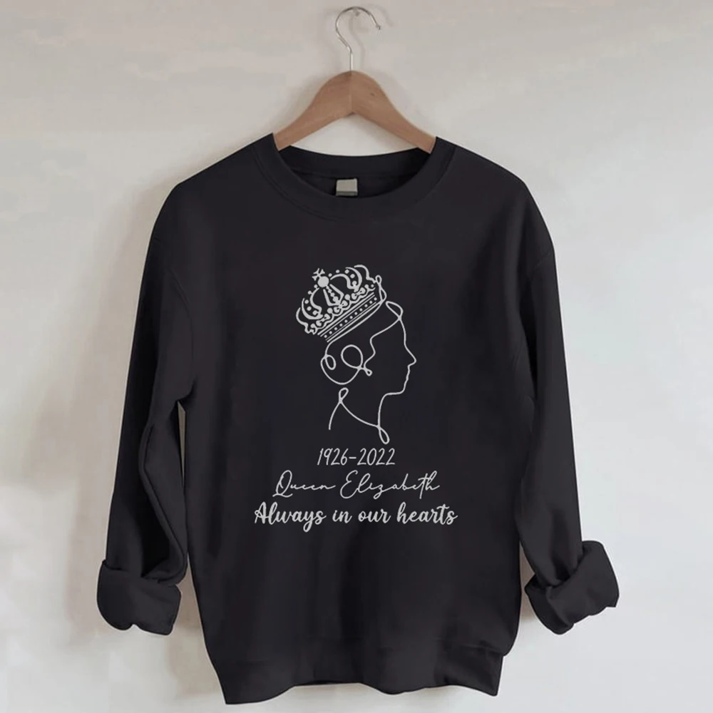 

Queen Elizabeth Ii Always in Our Hearts Print Sweatshirt Multiple Colour Quality Tops Pullover Streetwear
