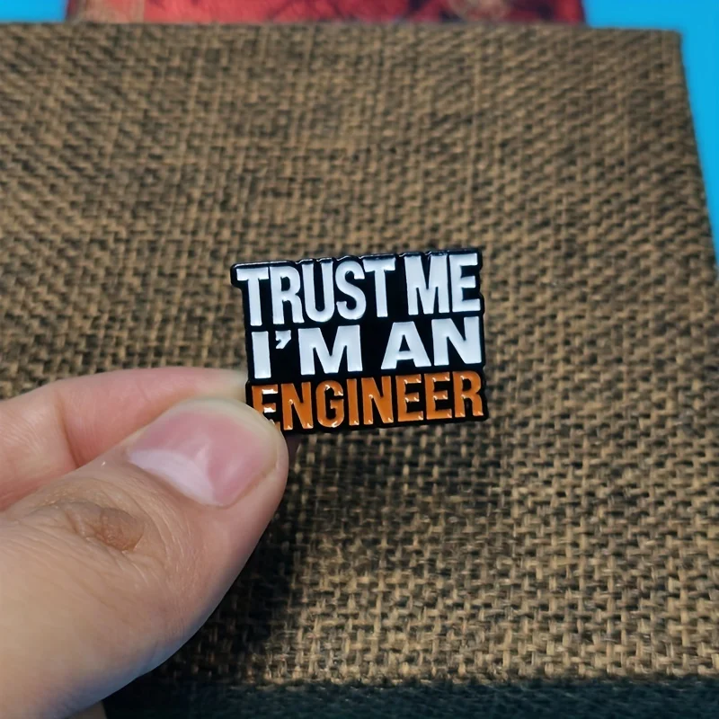 Эмалированная булавка Trust Me I'm An Engineer — брошь с забавными буквами для шапок
