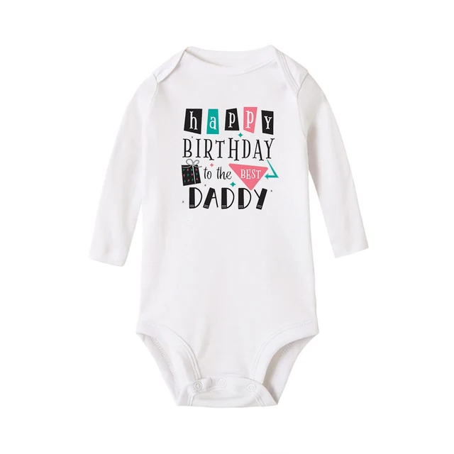 Happy Birthday Daddy I Love You Newborn Baby Infant Cloth Summer Long Sleeve Bodysuit Fashion Casual Romper Daddy Birthday Gift 5