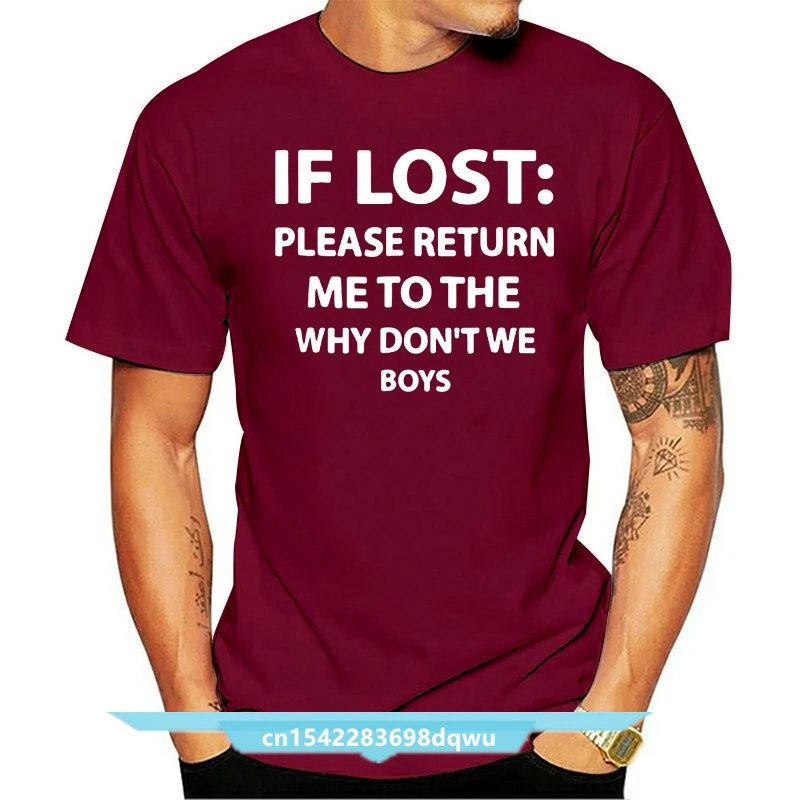 

Trends If Lost Please Return Me To The Why Don T We Boys Unisex T-Shirt