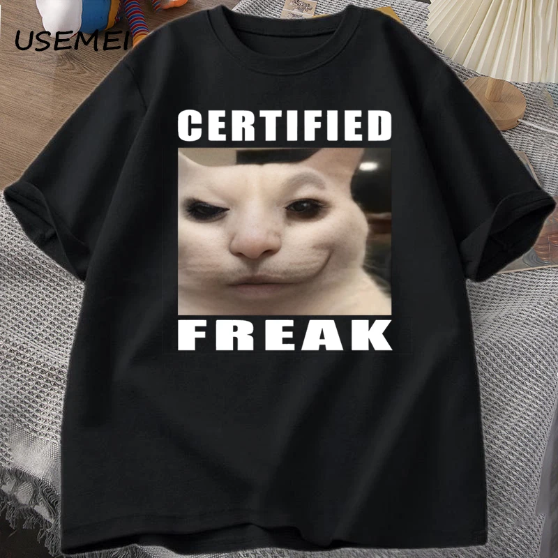 Certified Freak Cat Meme T Shirt Cotton Short Sleeve Match My Hard T-shirts Casual O Neck Printed T-shirt Lover Tees