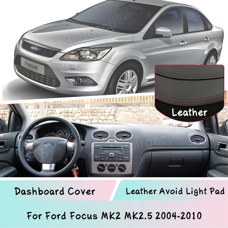 

For Ford Focus MK2 MK2.5 2004-2010 Leather Dashboard Cover Mat Light-proof Sunshade Dashmat car accessories