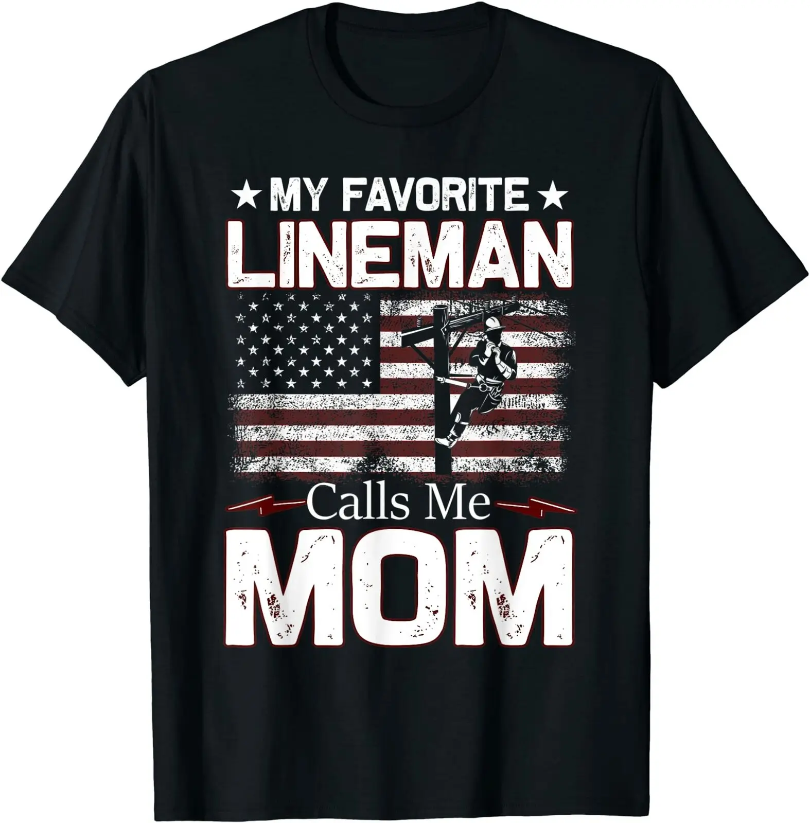 

My Favorite Line Man Calls Me Mom Mothers Day Unisex T-Shirt Size S-5XL tshirts