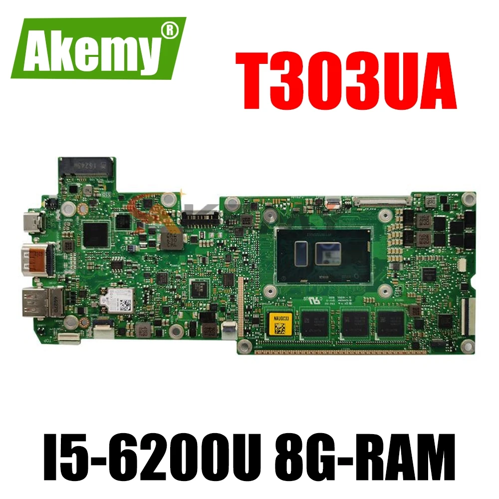 

Akemy NEW T303UA Mainboard For ASUS T303UA T303UA Laotop Motherboard W/ I5-6200U/I5-6198U 8G-RAM