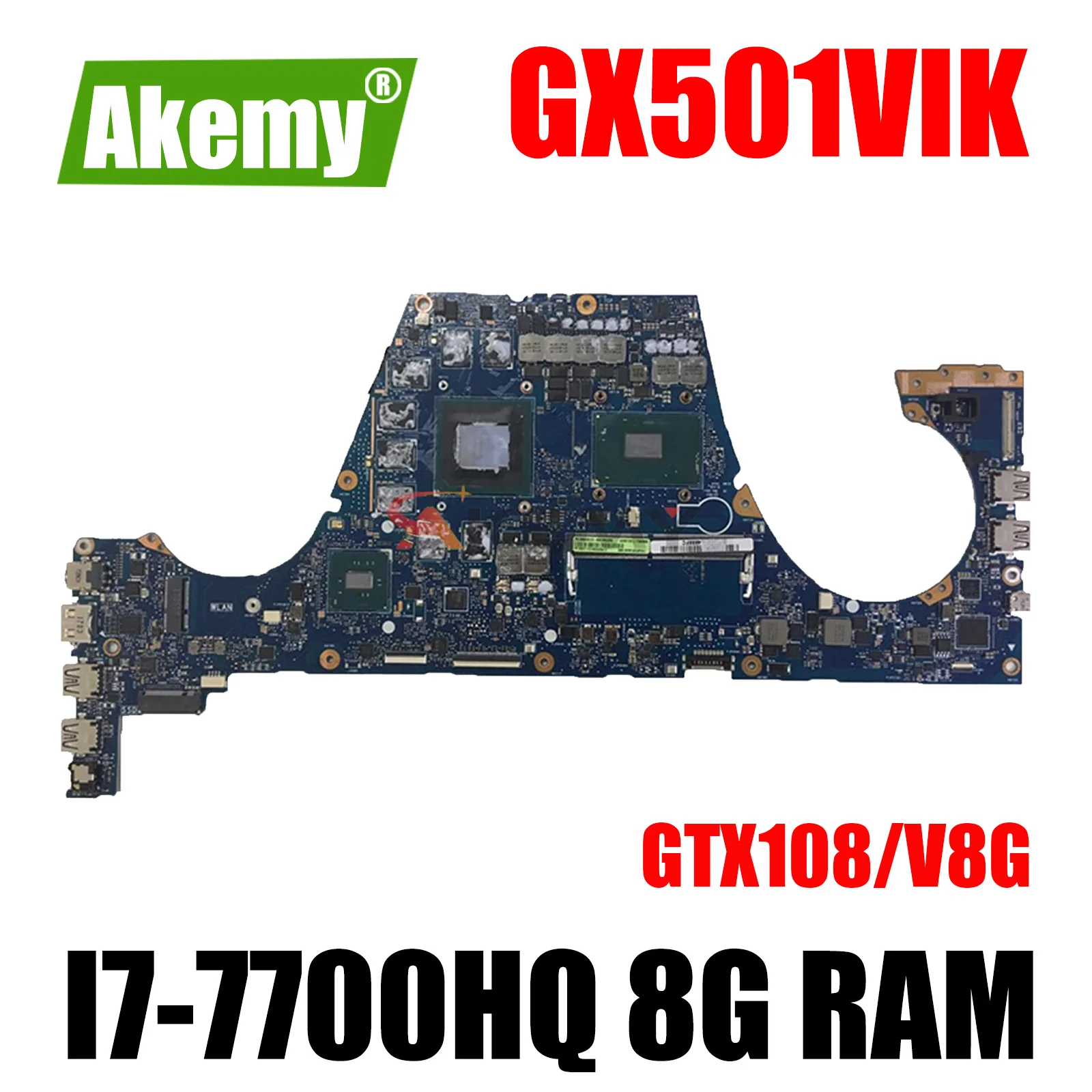 

GX501 Mainboard For ASUS GX501V GX501VI GX501VIK GX501VSK Notebook Laptop Motherboard With GTX1080/8G I7-7700HQ 8G/RAM