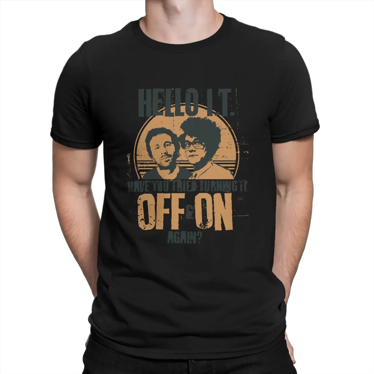 

The It Crowd Men's TShirt Have You Tried Turning It Off & On Again Fashion T Shirt Original Streetwear New Trend