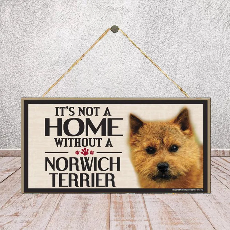 

"It Is Not A Home Without A Norwich Terrier " Wooden Hanging Plaque Home Decoration