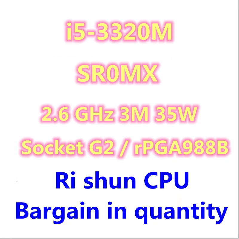 

I5-3320M i5 3320M SR0MX 2,6 ГГц двухъядерный четырехпоточный ЦПУ процессор 3M 35 Вт Разъем G2 / rPGA988B