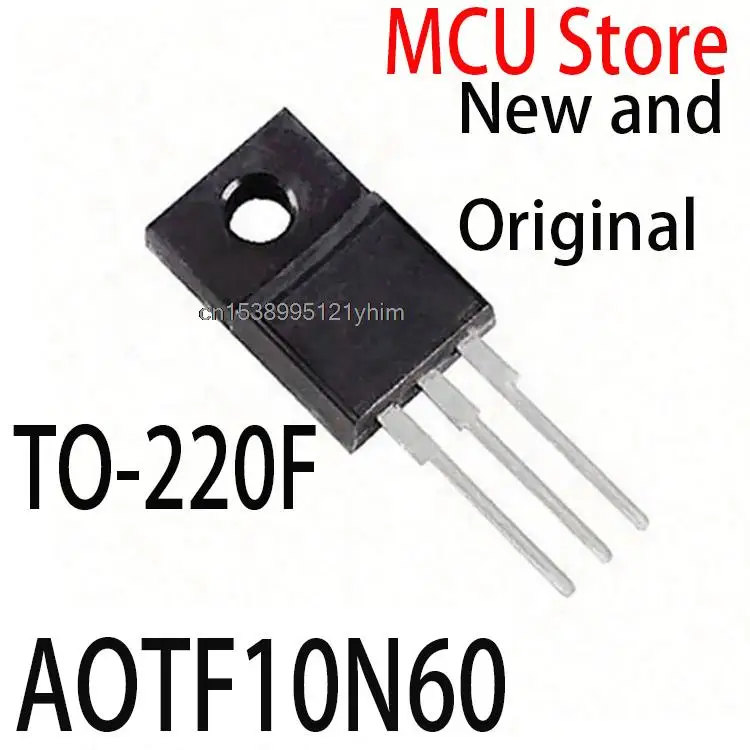 

5 шт Новый и оригинальный TF10N60 TO-220F TO-220 10N60 AOTF10N60