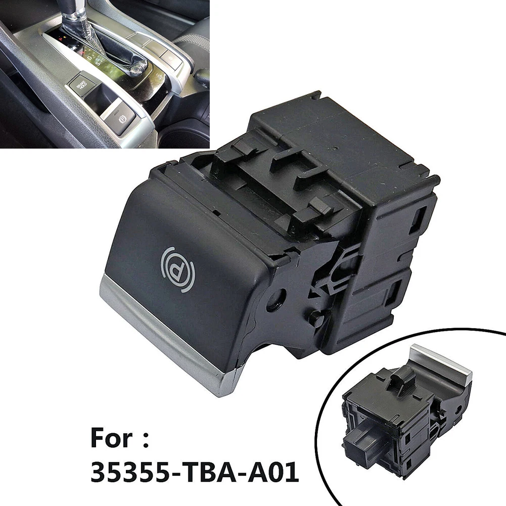 

1pc Electronic Auto Hand Brake Button Parking Switch For Honda Civic 35355-TBA-A01 Hand Brake Button Interior Accessories