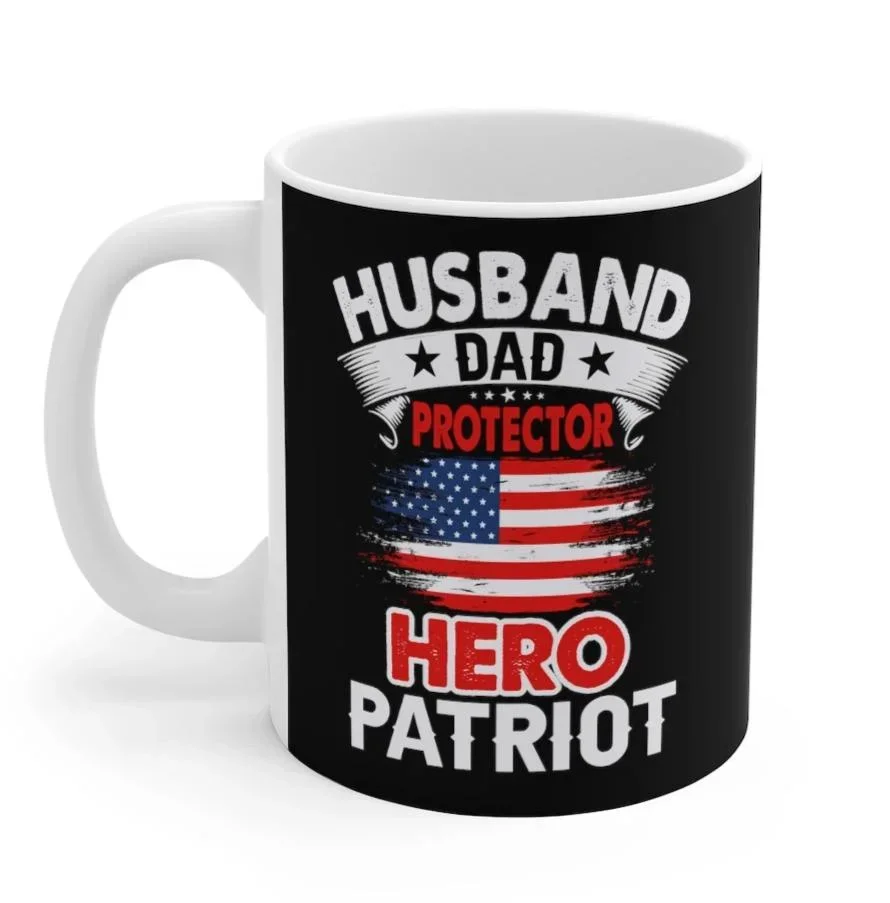 

Husband, Dad, Protector, Hero, Patriot Mug