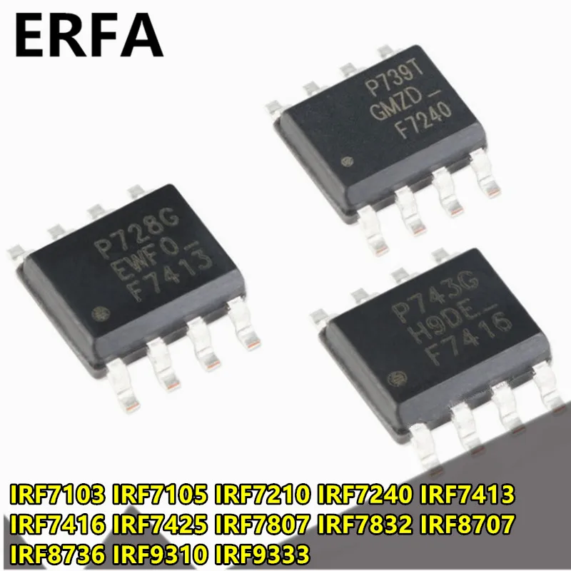 

10 шт. IRF7103 IRF7105 F7105 IRF7210 IRF7240 F7240 IRF7413 IRF7416 IRF7425 IRF7807 IRF7832 IRF9310 IRF9333 IRF8707 IRF8736 SOP-8