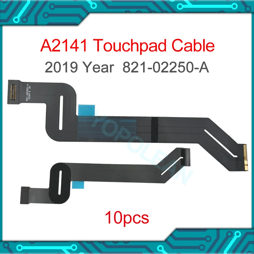 

10Pcs New A2141 Trackpad Flex Cable 821-02250-A For Macbook Pro Retina 16" Touchapad Cable 2019 Year EMC 3347