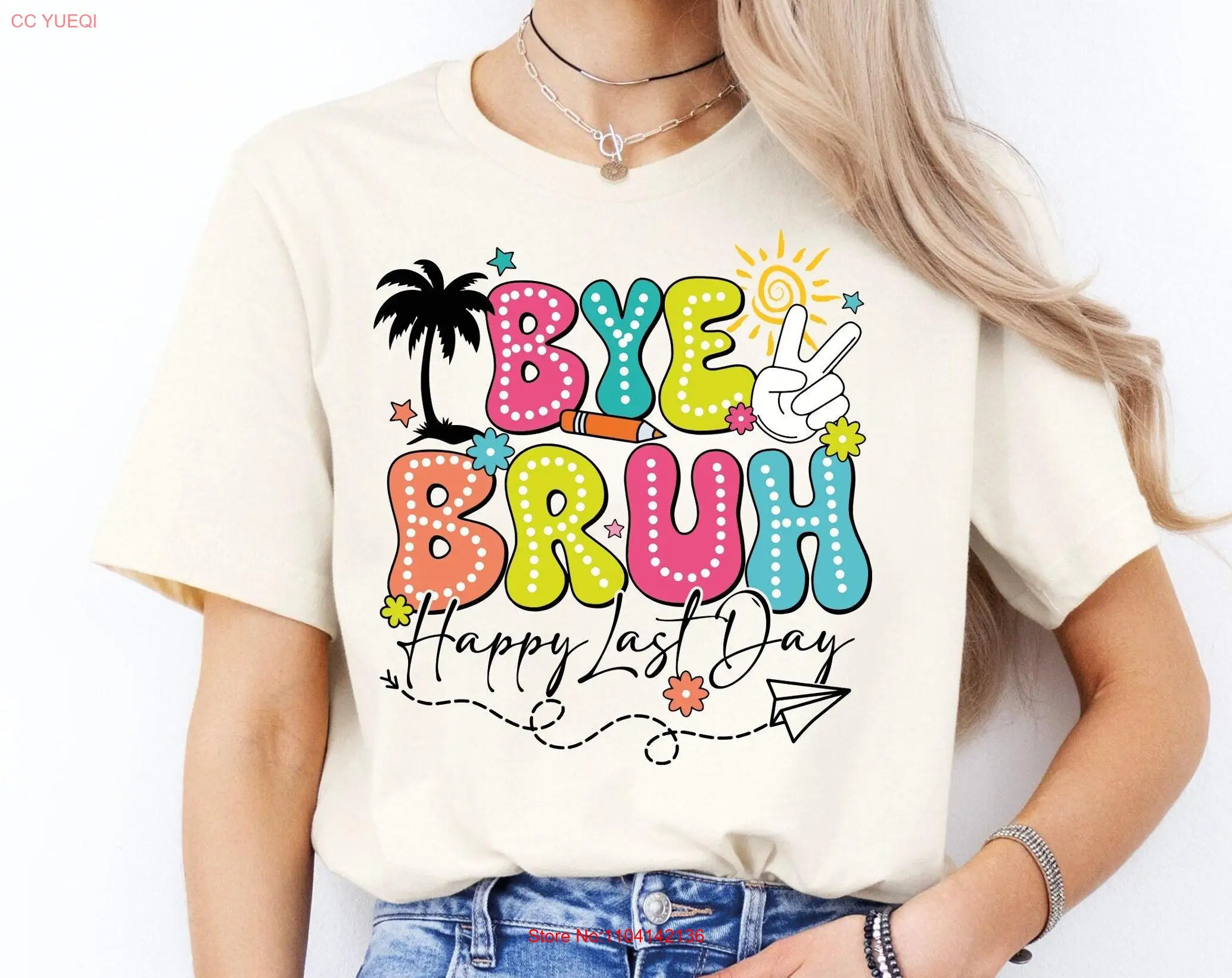 Футболка Bye Bruh Happy Last Day The End Of School Summer Teacher Hello Vibes с длинными или короткими рукавами