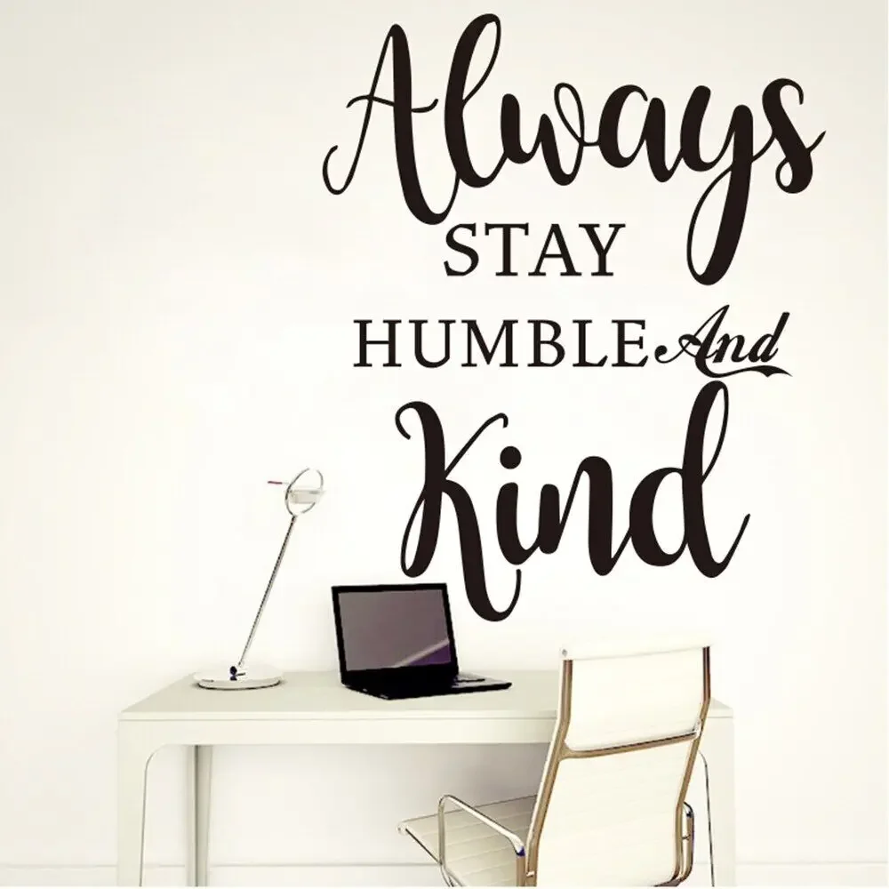 Виниловая настенная наклейка с надписью Always оставайся скромным and Kind