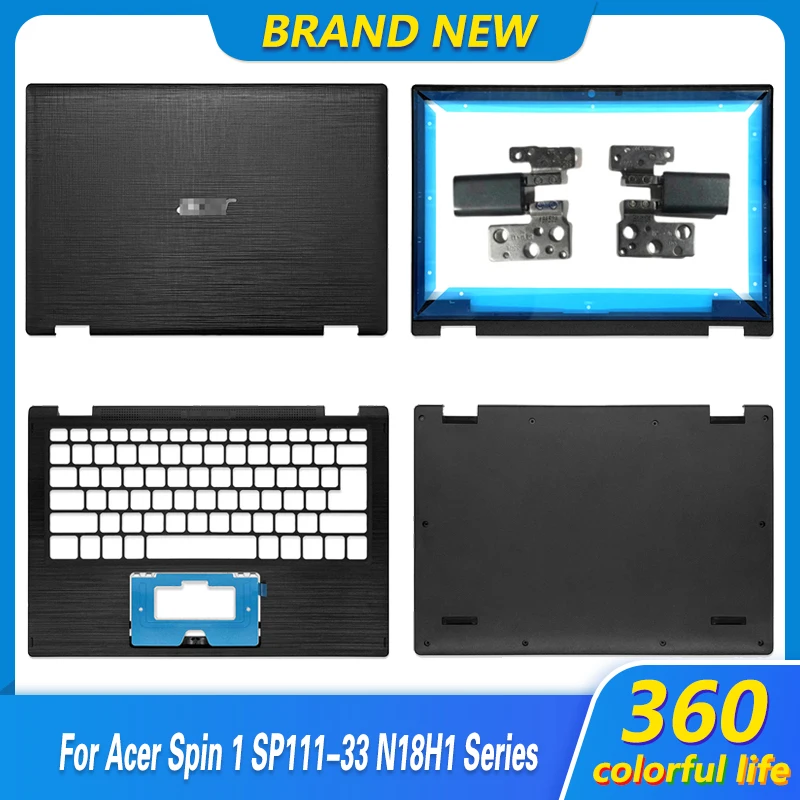 

Новинка, задняя крышка для ноутбука Acer Spin 1 SP111-33 N18H1/передняя рамка/петли/Упор для рук/Нижняя крышка, верхняя и нижняя крышки