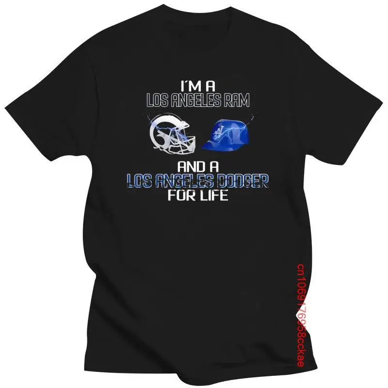 

New Im A Los Angeles Ram And A Los Angeles Dodger For Life Shirt