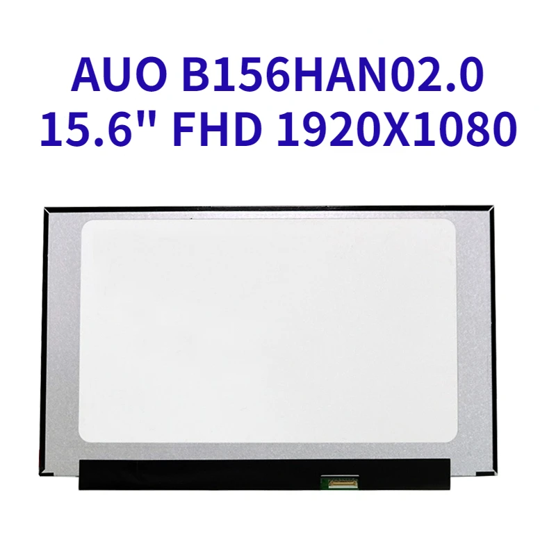   AUO B156HAN02.0 IPS 15, 6  72% NTSC  -  FHD 1920X108 0   B156HAN02 