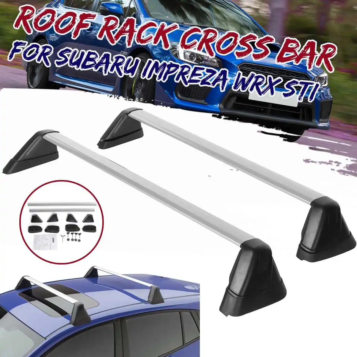 

2Pcs Roof Rack Cross Bar Luggage Carrier E361SFG400 For Subaru Impreza WRX STi Sedan & Wagon 2008 2009 2010 2011 2012 2013 2014