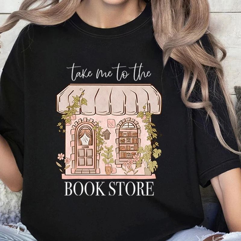 Фото Модные женские футболки для любителей книг Take Me To The Bookstore, футболки с графическим рисунком, цветочный книжный магазин, женская одежда, забавная рубашка для чтения №4