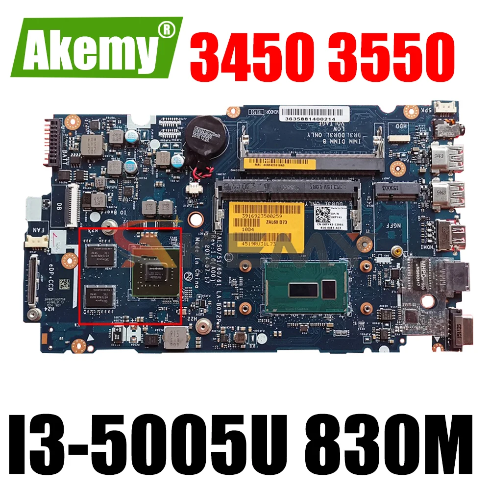 

Akemy Brand NEW LA-B072P FOR Dell Latitude 3450 3550 Laptop Motherboard I3-5005U 830M 2GB CN-076F94 76F94 Mainboard 100%Tested