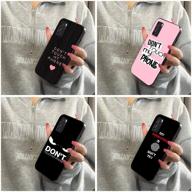 

Don't Touch My Phone Phone Case For Huawei G7 G8 P7 P8 P9 P10 P20 P30 P50 Lite Mini Pro P Smart Plus Coves