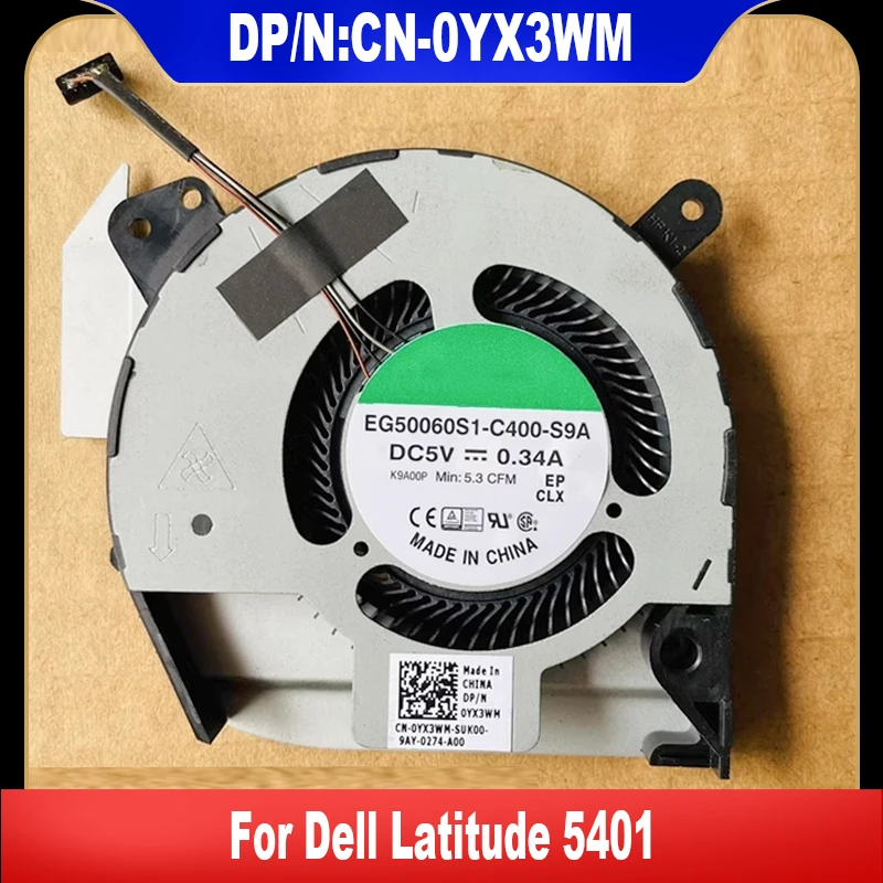 

0YX3WM New Original For Dell Latitude 5401 Laptop Cooling Fan Cooler Fan Heatsink Radiator EG50060S1-C400-S9A CN-0YX3WM YX3WM