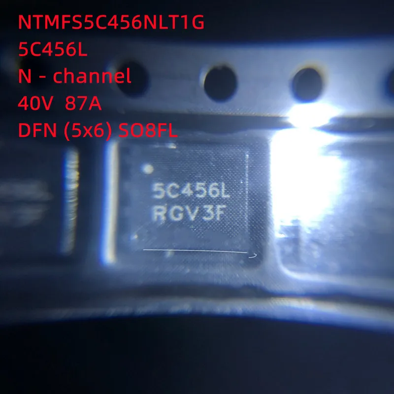 

[10PCS]100% New Original NTMFS5C456NLT1G NTMFS5C460NLT1G NTMFS5C604NLT1G 5C456NL 5C460NL 5C604NL N-CH SMD QFN5X6